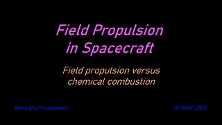 Field Propulsion in Spacecraft | 12-MAR-2023