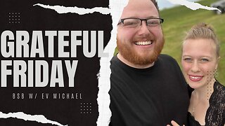 Grateful Friday - BSB | Ev. Michael Hightshoe - 9/29/23