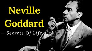 MASTERING THE SECRETS OF LIFE Greatest Neville Goddard Quotes For Meditation Law Of Assumption