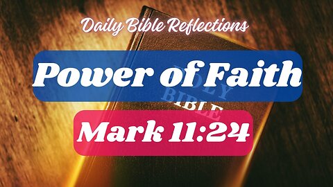 Power of Faith - Mark 11:24