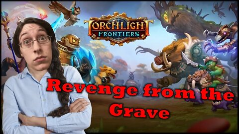 Torchlight Frontiers Boss Cheeses Me Everyday Let's Play