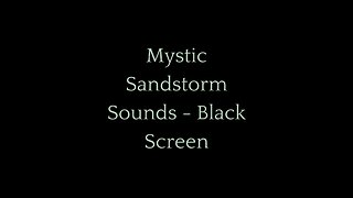 Mystic Sandstorm Sounds - Black Screen | Desert Winds for Relaxation, Focus, and Sleep