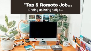 "Top 5 Remote Job Opportunities for Digital Nomads" Fundamentals Explained