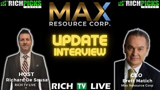 Max Resource Corp. (MAX) (MXROF) (M1D2) Interview with CEO Brett Matich - RICH TV LIVE