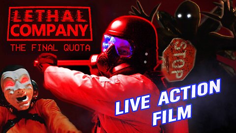 LETHAL COMPANY: The Final Quota (Live Action Fan Film)