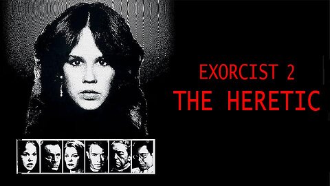 EXORCIST 2: THE HERETIC 1977 The Once Disparaged Film has Become a Cult Classic FULL MOVIE HD & W/S