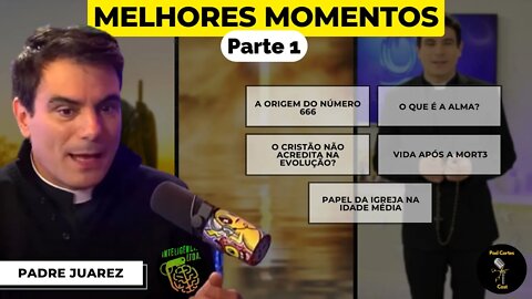 MELHORES MOMENTOS PADRE JUAREZ (PARTE 1) - Inteligência Ltda. Podcast