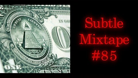 Subtle Mixtape 85 | If You Don't Know, Now You Know