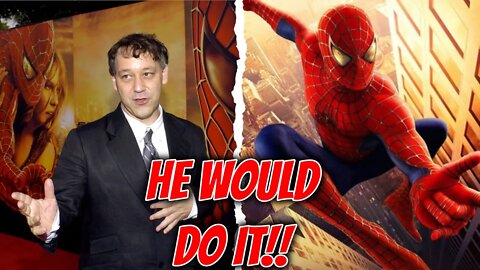 Sam Raimi Would Make Spider-Man 4 - Will It Happen?