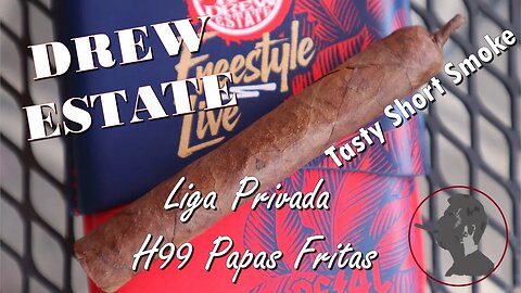 Liga Privada H99 Papas Fritas by Drew Estate, Jonose Cigars Review