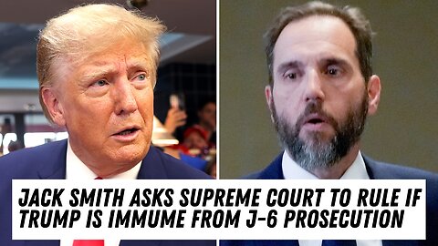 Jack Smith Asks Supreme Court To Rule On Trump's Immunity Defense !!!
