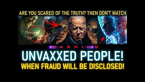 ☣️WHEN FRAUD WILL BE DISCLOSED!! UNVAXXED SOULS WILL SEE THIS! (131)