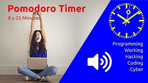 Pomodoro Timer 8 x 25min ~ music for coding, programming, hacking, cyber