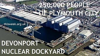 Nuclear Weapons in the Heart of Plymouth: Devonport Nuclear Safety Lecture, John Large (July 2002)