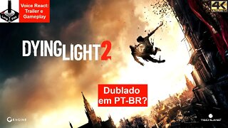 DL2SH: React ao Trailer e Gameplay [Dublado PTBR?]