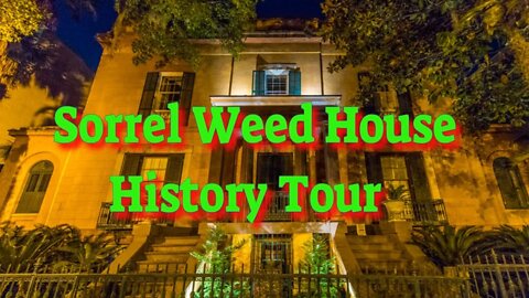 Sorrel Weed House History Tour