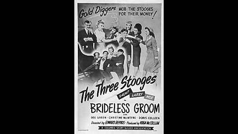 📽️ Three Stooges Brideless Groom Initial release September 11, 1947