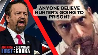 Sebastian Gorka FULL SHOW: Anyone believe Hunter's going to prison?