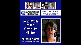 #218 Legal Walls Of The COVID-19 Kill Box - Katherine Watt