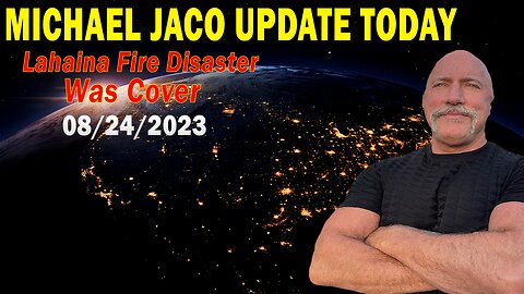 Michael Jaco Update Today: Lahaina Fire Disaster Was Cover To Snatch & Traffic Hundreds Of Children