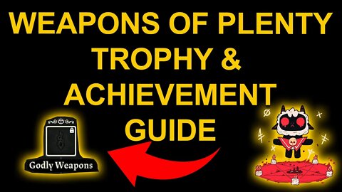 Weapons of Plenty - Cult of the Lamb - Trophy / Achievement Guide