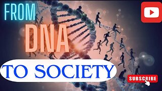 FROM DNA TO SOCIETY: Trace Your Behavior From the Past