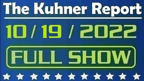 The Kuhner Report 10/19/2022 [FULL SHOW] Democrats have nothing substantial to run on: Biden says he'll codify Roe v. Wade into law if Dems keep House & Senate