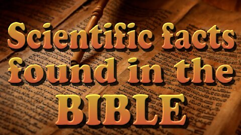 Ten of the Top Scientific Facts found in the Bible
