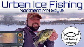 Urban Ice fishing- Northern Minnesota Style S2 E2