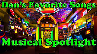 Musical Spotlight Episode 17 | Dan's Favorite Songs | On The Fringe