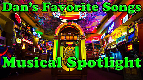 Musical Spotlight Episode 17 | Dan's Favorite Songs | On The Fringe