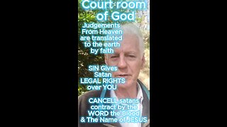 Court Room of Heaven all judgements are translated from Heaven to earth