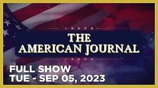 AMERICAN JOURNAL (Full Show) 09_05_23 Tuesday