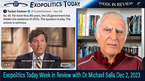 Week in Review with Dr. Michael Salla (12/2/23) | Exopolitcs Today