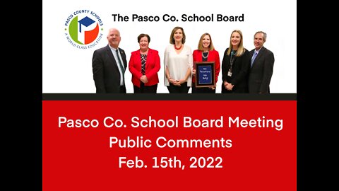 Pasco Co. School Board Meeting Public Comments 021522