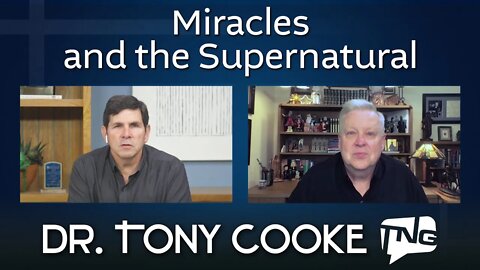 Miracles and the Supernatural: Dr. Tony Cooke TNG TV 209