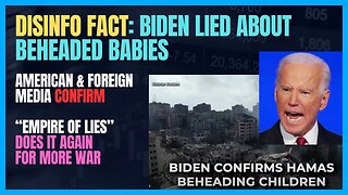 DISINFO FACT: BIDEN LIED ABOUT SEEING EVIDENCE OF HAMAS BEHEADING CHILDREN; SAYS MSM