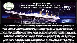 ~Jp Morgan Sank The Titanic To Create The Federal Reserve~