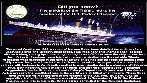 ~Jp Morgan Sank The Titanic To Create The Federal Reserve~
