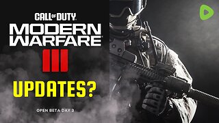 OPEN BETA UPDATES? o.0 | Modern Warfare III Open Beta Day 3