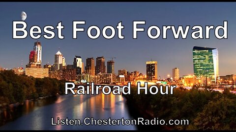 Best Foot Forward - Railroad Hour