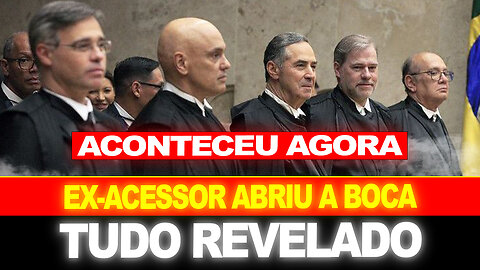 URGENTE !! EX-ACESSOR DE MINISTROS DO STF RESOLVEU CONTAR TUDO !! GRAVE REVELAÇÃO !!