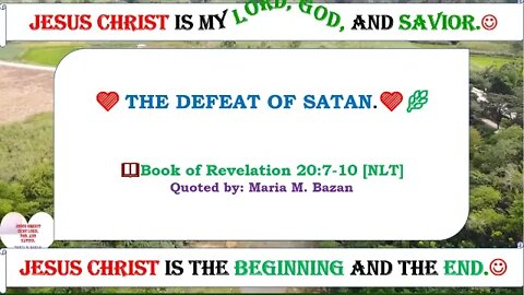 How will satan be defeated? Revelation 20:7-10 [NLT]