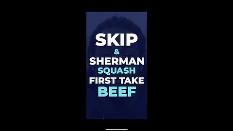 Skip & Sherman addressed their beef & the elephant in the room from hello.🐘 Did they need to?🤔