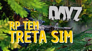 DAYZ RP TEM TRETA SIM - DayZ