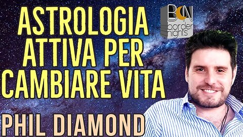 ASTROLOGIA ATTIVA PER CAMBIARE VITA - PHIL DIAMOND