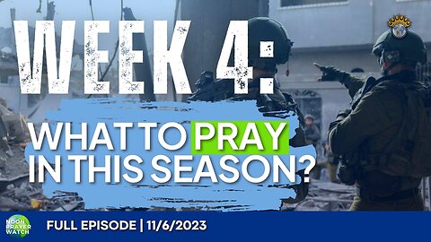 🔵 What to Pray in This Season? | Noon Prayer Watch | 11/6/2023