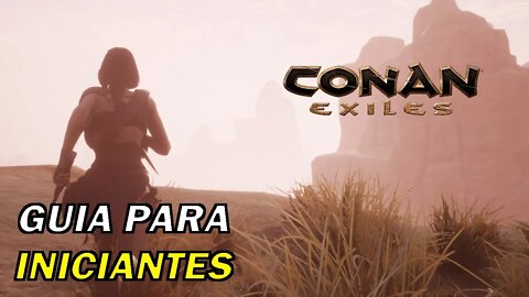 As Melhores Dicas Para Iniciar no CONAN EXILES