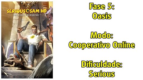 Serious Sam HD: The First Encounter - Cooperativo Online - Dificuldade: Serious - Fase 5