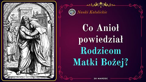 Co Anioł powiedział Rodzicom Matki Bożej? | 20 Marzec